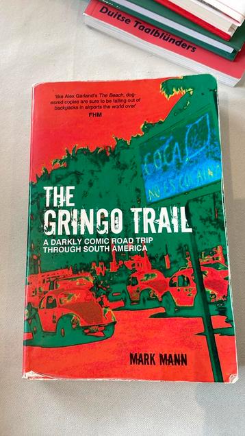 Gringo Trail: A Darkly Comic Road Trip Through South America beschikbaar voor biedingen