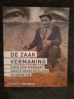 De zaak Vermaning. Over de beroemde amateur-archeoloog., Ophalen of Verzenden, Zo goed als nieuw, Anja Schuring; Wijnand van der Sanden