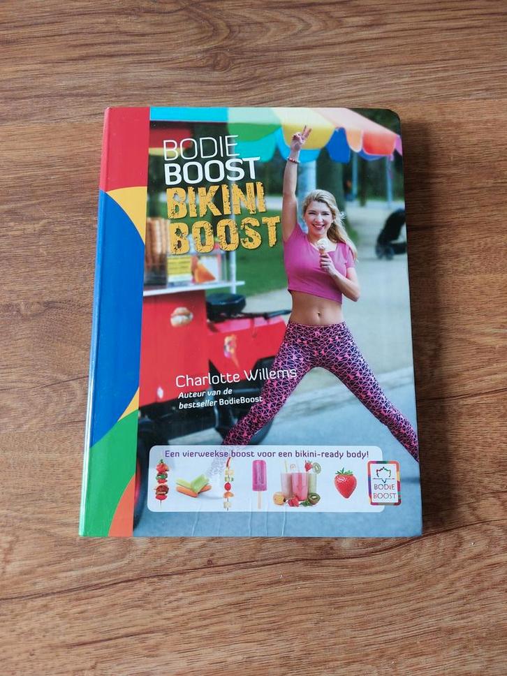 Charlotte Willems - BodieBoost ~ Bikini Boost, Boeken, Gezondheid, Dieet en Voeding, Zo goed als nieuw, Dieet en Voeding, Ophalen of Verzenden
