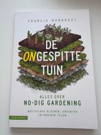 De Ongespitste Tuin - Charlie Nardozzi, Ophalen of Verzenden, Zo goed als nieuw, Charlie Nardozzi, Tuinieren en Tuinplanten