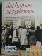 DAT KAN ONS NIET GEBEUREN.... * Dagelijks Leven in WO 2 *, Verzenden, 20e eeuw of later, Gelezen, Meerdere auteurs