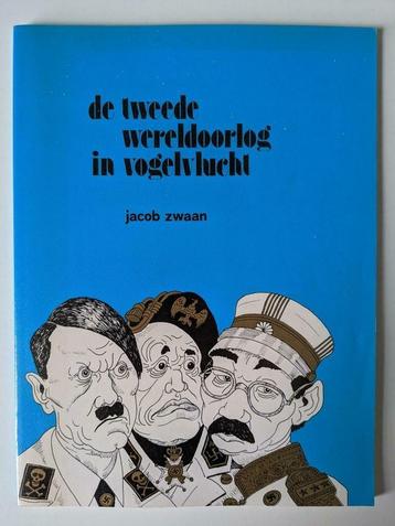 De Tweede Wereldoorlog in vogelvlucht - Jacob Zwaan beschikbaar voor biedingen