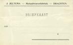 J. Jeltema, Drachten - metaalwarenfabriek - 09.1919 - briefk, Ophalen of Verzenden, Briefkaart