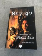 Mark van Schaick - Why go-ontmoetingen met Pearl Jam, Artiest, Ophalen of Verzenden, Zo goed als nieuw, Mark van Schaick