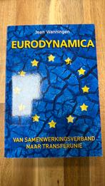 Jean Wanningen - Eurodynamica, Boeken, Ophalen of Verzenden, Zo goed als nieuw, Nederland, Jean Wanningen