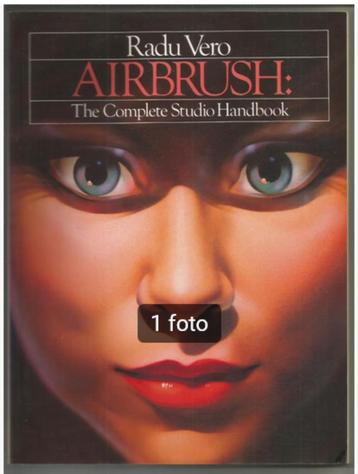 Airbrush The complete Studio Handbook - Radu Vero beschikbaar voor biedingen