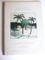 een hospitaal in het oerwoud / A. Schweitzer, Ophalen, Schweitzer