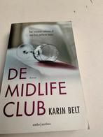 Karin Belt; De midlife club, Ophalen of Verzenden, Zo goed als nieuw