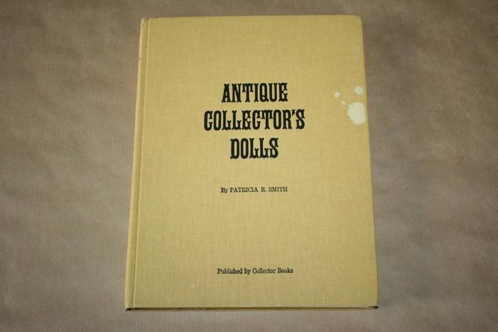 Boek - Antique Collector's Dolls - Patricia R. Smith, Verzamelen, Poppen, Gebruikt, Pop, Ophalen of Verzenden