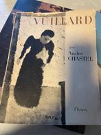 Vuillard 1868 - 1940 / Chastel André 1946, Boeken, Kunst en Cultuur | Beeldend, Ophalen of Verzenden, Chastel André