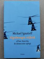 Afgedwongen vrijheid - Michael Ignatieff, Michael Ignatieff, Ophalen of Verzenden, Zo goed als nieuw, Politiek en Staatkunde