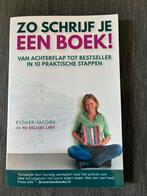Esther Jacobs - Zo schrijf je een boek!, Boeken, Ophalen of Verzenden, Zo goed als nieuw, Esther Jacobs