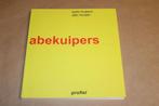Abekuipers — Groningse Kunstenaar — Woord & Beeld, Ophalen of Verzenden, Zo goed als nieuw