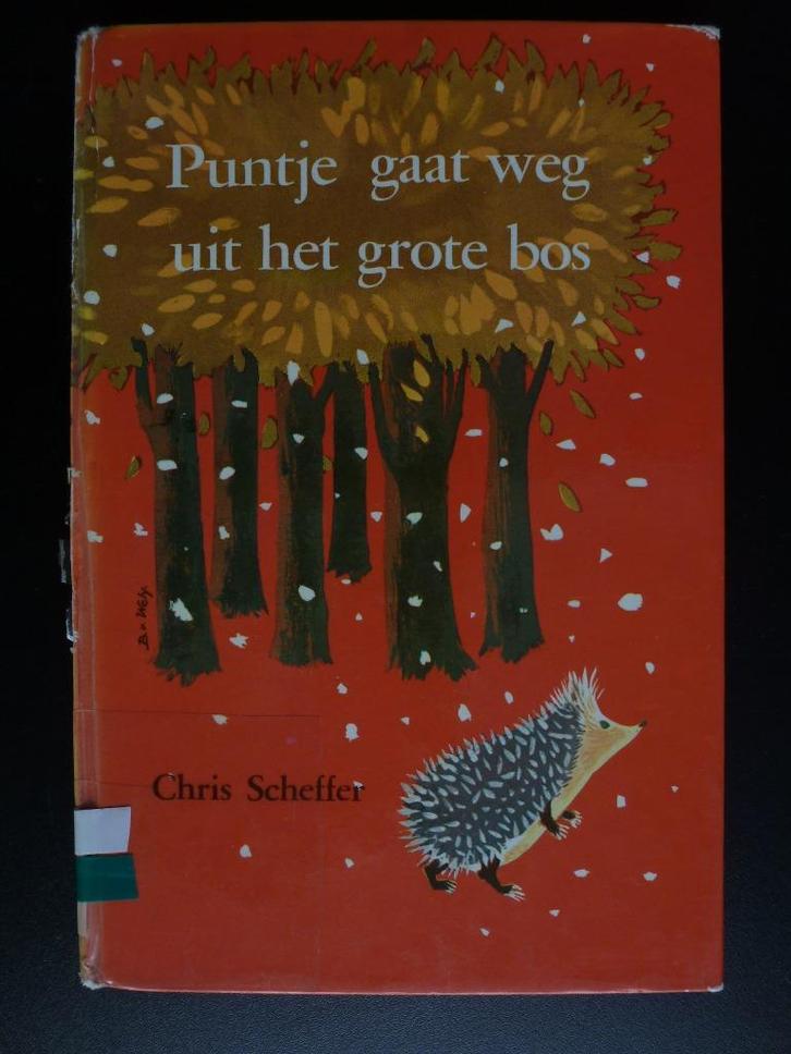 Puntje gaat weg uit het bos. Chris Scheffer. Kind ds 4, Boeken, Kinderboeken | Jeugd | onder 10 jaar, Gelezen, Fictie algemeen