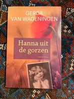 Hanna uit de gorzen/ Gerda van Wageningen, Ophalen of Verzenden, Gelezen