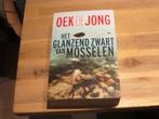 Oek de Jong het glanzend zwart van mosselen, Ophalen of Verzenden, Nieuw