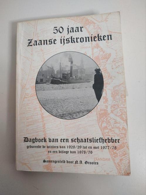 50 jaar Zaanse ijskronieken, Dagboek van  schaatsliefhebber, Boeken, Geschiedenis | Stad en Regio, Gelezen, 20e eeuw of later