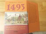 Charles C. Mann - 1493 - hoe de wereld zich ontwikkelde na.., Gelezen, 15e en 16e eeuw, Europa, Ophalen of Verzenden