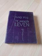TE MOGEN LEVEN door Mary Pos, Boeken, Gelezen, Ophalen of Verzenden, Nederland