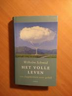 Schmid, Wilhelm. Het volle leven. 100 fragmenten over geluk, Overige typen, Ophalen of Verzenden, Zo goed als nieuw