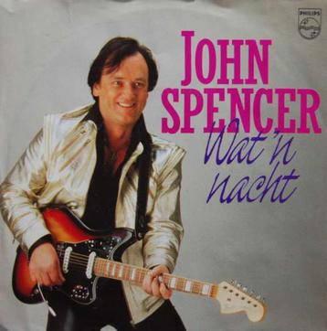 Single (1985) John Spencer - Wat 'n Nacht beschikbaar voor biedingen