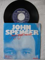 John Spencer, 7 inch, Single, Ophalen of Verzenden, Zo goed als nieuw