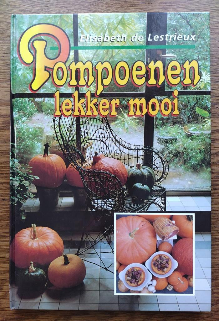 Elisabeth de Lestrieux - Pompoenen... lekker mooi, Boeken, Natuur, Zo goed als nieuw, Bloemen, Planten en Bomen, Ophalen of Verzenden