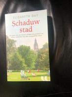Elizabeth Day - Schaduwstad - special Vriendenloterij, Boeken, Ophalen of Verzenden, Zo goed als nieuw, Elizabeth Day