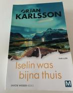 Ørjan karlsson - Iselin was bijna thuis, Ophalen of Verzenden, Gelezen