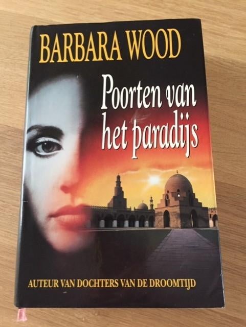 Poorten van het Paradijs - Barbara Wood, Boeken, Romans, Ophalen of Verzenden, Zo goed als nieuw, Barbara Wood, Wereld overig