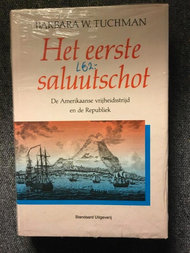 Het eerste saluutschot ; door Barbara W. Tuchman #USA, Boeken, Geschiedenis | Wereld, Nieuw, Noord-Amerika, 17e en 18e eeuw, Ophalen of Verzenden