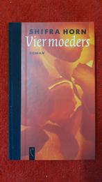 Shifra Horn - vier moeders (hardcover), Ophalen of Verzenden