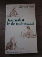 Journalist in de rechtszaal jac van veen, Boeken, Ophalen of Verzenden, Gelezen
