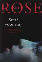 STERF VOOR MIJ - KAREN ROSE | NL | ISBN 9789026124983, Ophalen of Verzenden, Zo goed als nieuw, Nederland, Karen Rose