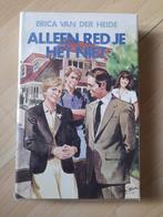 ALLEEN RED JE HET NIET door Erica van der Heide, Ophalen of Verzenden, Gelezen