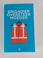 Brigadier oversteekmoeder - Karin Bruers, Gelezen, Ophalen of Verzenden