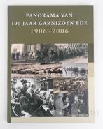Panorama van 100 jaar Garnizoen EDE 1906-2006, Ophalen of Verzenden, Zo goed als nieuw, Voor 1940, Overige onderwerpen