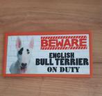 Waak bordje Bull terriër, Dieren en Toebehoren, Ophalen of Verzenden, Nieuw