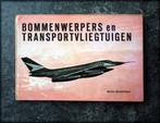 BOMMENWERPERS en TRANSPORTVLIEGTUIGEN - H Hooftman Fraai geï, Boeken, Oorlog en Militair, Luchtmacht, Zo goed als nieuw, Verzenden