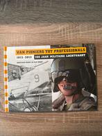 100 Jaar Militaire Luchtvaart - Pioniers tot Professionals, Ophalen of Verzenden, 1945 tot heden, Zo goed als nieuw, Luchtmacht
