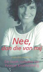 NEE, DAN DIE VAN MIJ, boek Y. Kroonenberg, vakantie leesvoer, Ophalen of Verzenden, Zo goed als nieuw, Verhalen