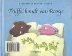 TRUFFEL HOUDT van ROOSJE en......: Katja Reider  *Verliefd*, Katja Reider, Jongen of Meisje, Ophalen of Verzenden, Fictie algemeen