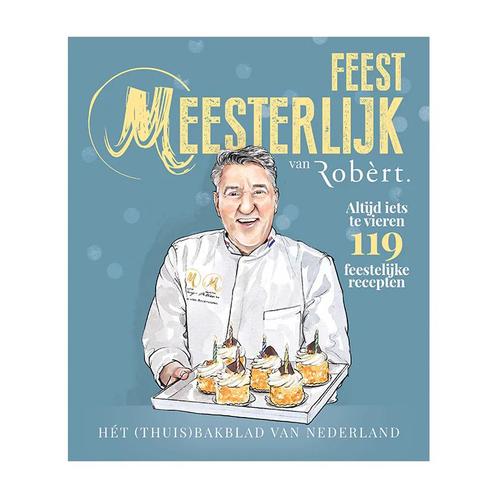 Feest Meesterlijk is dé feestspecial van Robèrts 119, Boeken, Kookboeken, Zo goed als nieuw, Ophalen of Verzenden