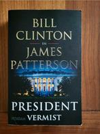 Bill Clinton & James Patterson - President vermist, Gelezen, Ophalen of Verzenden, James Patterson