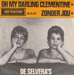 De Selvera's (1964) "Oh My Darling Clementine / Zonder Jou", Gebruikt, Verzenden, 7 inch, Single