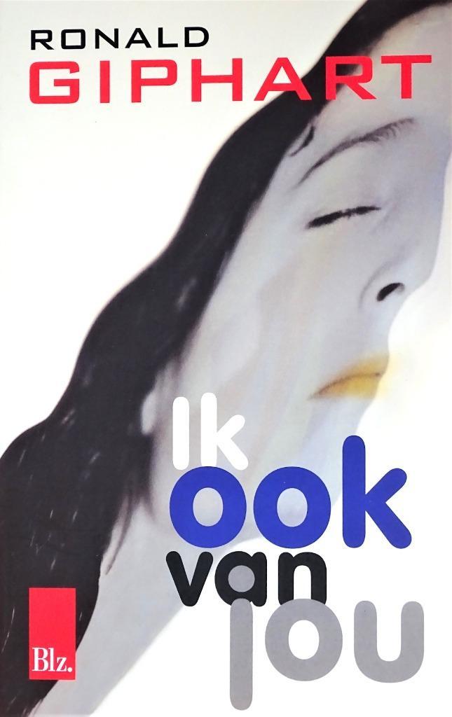 IK OOK VAN JOU door RONALD GIPHART - VIERDE ITEM GRATIS, Boeken, Romans, Nieuw, Nederland, Ophalen of Verzenden