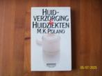 Huidverzorging Huidziekten - M.K. Polano, Verzenden, Zo goed als nieuw, Ziekte en Allergie