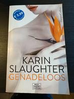 Karin Slaughter - Genadeloos (Nieuw), Ophalen of Verzenden, Nieuw, Nederland
