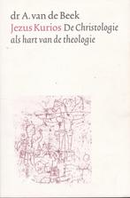 Jezus Kurios De Christologie als hart - dr. A. van de Beek, Boeken, Gelezen, Dr. A. van de Beek, Christendom | Protestants, Ophalen of Verzenden