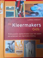 De Kleermakers Gids - Lorna Knight, Ophalen of Verzenden, Zo goed als nieuw, Borduren en Naaien, Lorna Knight